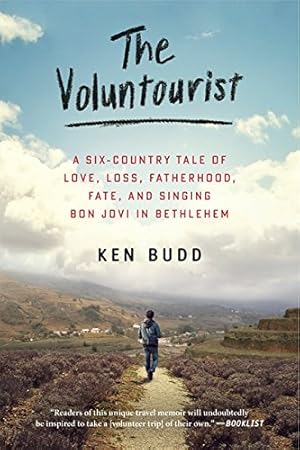 Seller image for The Voluntourist: A Six-Country Tale of Love, Loss, Fatherhood, Fate, and Singing Bon Jovi in Bethlehem for sale by Pieuler Store