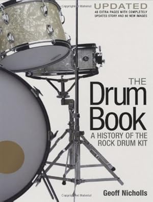 Image du vendeur pour The Drum Book: A History of the Rock Drum Kit mis en vente par Pieuler Store