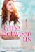 Seller image for Time Between Us for sale by Pieuler Store