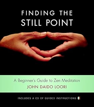 Seller image for Finding the Still Point (Book and CD): A Beginner's Guide to Zen Meditation (Dharma Communications) for sale by Pieuler Store