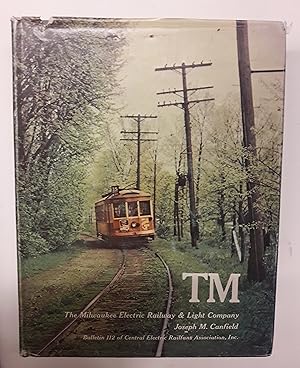 Bild des Verkufers fr TM. The Milwaukee Electric Railway and Light Company. Mit vielen s/w Abb. zum Verkauf von Der Buchfreund