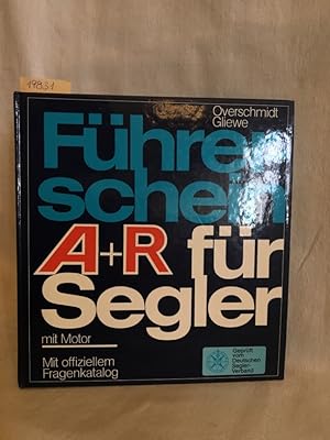 Imagen del vendedor de Fhrerschein A+R fr Segler mit Motor: Mit offiziellem Fragenkatalog. a la venta por Versandantiquariat Waffel-Schrder