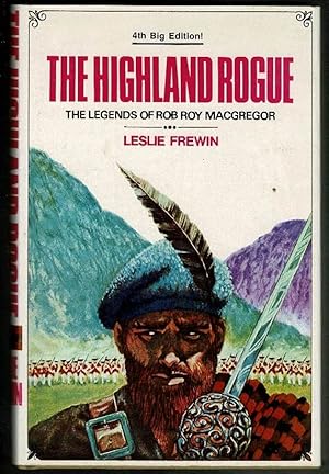 The Highland Rogue: The Legends of Rob Roy MacGregor