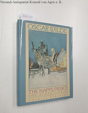 Imagen del vendedor de The Happy Prince and other Stories, illustrated by Charles Robinson a la venta por Versand-Antiquariat Konrad von Agris e.K.