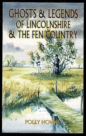 Ghosts and Legends of Lincolnshire & the Fen Country