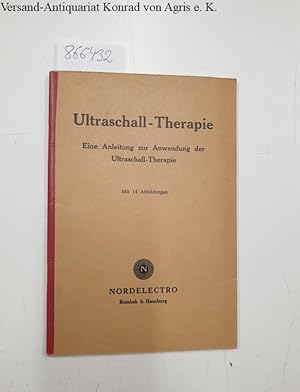 Ultraschall-Therapie: eine Anleitung zur Anwendung der Ultraschall-Therapie unter besonderer Berü...