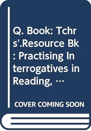 Bild des Verkufers fr The Q Book: Practising Interrogatives in Reading, Speaking and Writing zum Verkauf von WeBuyBooks