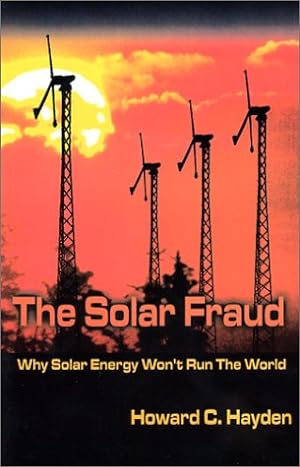 Bild des Verkufers fr The Solar Fraud: Why Solar Energy Won't Run the World zum Verkauf von WeBuyBooks