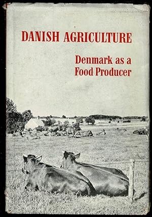 Danish Agriculture: Denmark as a Food Producer