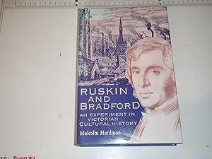 Imagen del vendedor de Ruskin and Bradford: An Experiment in Victorian Cultural History a la venta por Westgate Bookshop