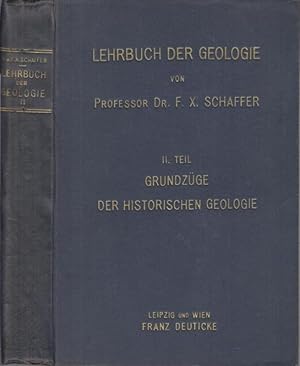 Seller image for Lehrbuch der Geologie. II. Teil: Grundzge der historischen Geologie ( Geschichte der Erde, Formationskunde ). for sale by Antiquariat Carl Wegner