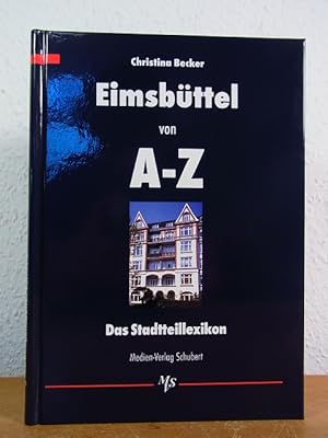 Bild des Verkufers fr Eimsbttel von A - Z. Das Stadtteillexikon zum Verkauf von Antiquariat Weber