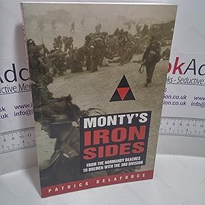 Seller image for Monty's Iron Sides : From the Normandy Beaches to Bremen with the 3rd Division for sale by BookAddiction (ibooknet member)