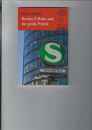Bild des Verkufers fr Berlins S-Bahn und die groe Politik. Spotless-Reihe Nummer 221. zum Verkauf von Antiquariat Frank Dahms