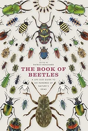 Immagine del venditore per The Book of Beetles: A Life-Size Guide to Six Hundred of Nature's Gems venduto da Pieuler Store