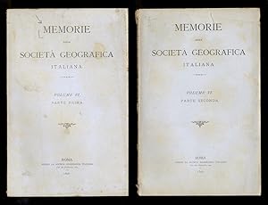 Memorie della Società Geografica Italiana. Volume VI. Parte prima. [- Parte seconda].