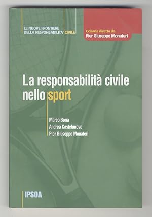 Bild des Verkufers fr La responsabilit civile nello sport. zum Verkauf von Libreria Oreste Gozzini snc