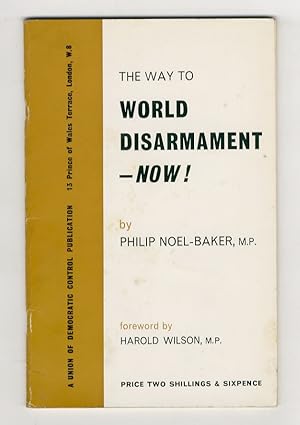 Bild des Verkufers fr World Disarmament - Now! Foreword by Harold Wilson. zum Verkauf von Libreria Oreste Gozzini snc