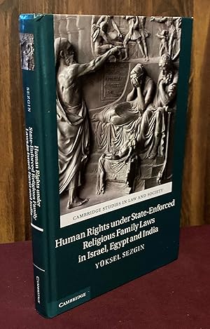 Seller image for Human Rights under State-Enforced Religious Family Laws in Israel, Egypt and India (Cambridge Studies in Law and Society) for sale by Palimpsest Scholarly Books & Services