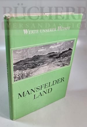 Mansfelder Land. Werte unserer Heimat. Bd. 38