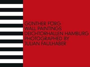 Seller image for Gnther Frg: Deichtorhallen Hamburg : Hrsg: Edition Traverses Srl, Mnchenstein. Katalog zur Ausstellung in den Deichtorhallen Hamburg, 2015. Photographed by Julian Faulhaber for sale by AHA-BUCH GmbH