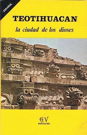 Imagen del vendedor de TEOTIHUACAN. LA CIUDAD DE LOS DIOSES a la venta por Librera Torren de Rueda
