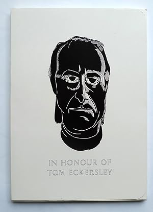 In Honour of Tom Eckersley. Published in conjunction with an exhibition at the London College of ...