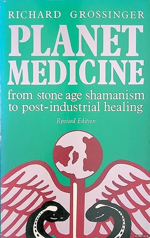 Seller image for Planet Medicine. From Stone Age Shamanism to Post-Industrial Healing for sale by Klondyke