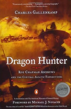Seller image for Dragon Hunter: Roy Chapman Andrews and the Central Asiatic Expeditions for sale by Pieuler Store
