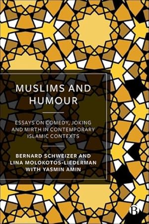 Seller image for Muslims and Humour : Essays on Comedy, Joking, and Mirth in Contemporary Islamic Contexts for sale by GreatBookPricesUK