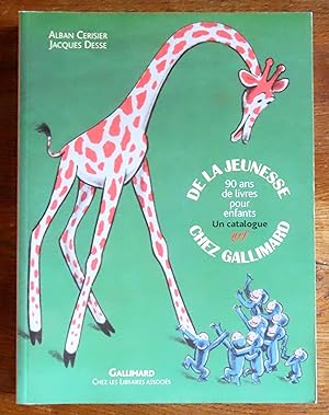 De la jeunesse chez Gallimard. 90 Ans de livres pour enfants, un catalogue.