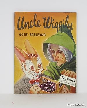 Uncle Wiggily Goes Berrying: 12 Stories