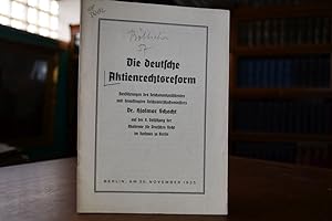 Bild des Verkufers fr Die Deutsche Aktienrechtsreform. Ausfhrungen des Reichsbankprsidenten und beauftragten Reichswirtschaftsministers auf der 9. Vollsitzung der Akademie fr Deutsches Recht im Rathaus zu Berlin. zum Verkauf von Gppinger Antiquariat