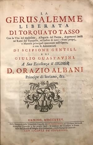 Bild des Verkufers fr La Gerusalemme Liberata di Torquato Tasso con la Vita del medesimo, Allegoria del poema, Argomenti incisi ne rami del Tempesta, ed Indice di tutti i nomi proprj, e materie principali contenute nell opera; e con le Annotazioni di Scipione Gentili, e di Giulio Guastavini. zum Verkauf von Libreria Ex Libris ALAI-ILAB/LILA member