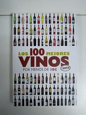 Image du vendeur pour Los 100 mejores vinos por menos 10 (2013) mis en vente par Libros Ambig