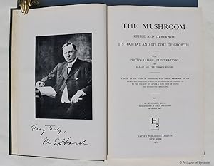 Imagen del vendedor de The Mushroom - Edible and Otherwise - Its Habitat and Its Time of Growth - With Photographic Illustrations of Nearly All the Common Species. a la venta por Antiquariat Lycaste