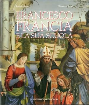 Image du vendeur pour (Francia) Francesco Francia e la sua scuola. mis en vente par LIBET - Libreria del Riacquisto