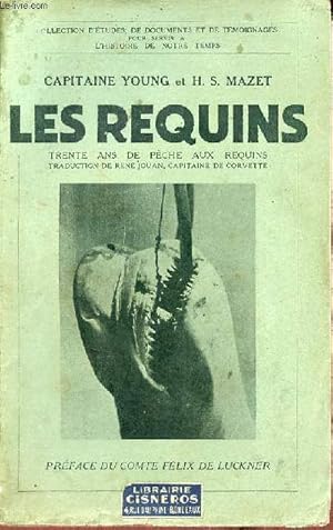 Imagen del vendedor de Les requins trente ans de pche aux requins - Collection d'tudes,de documents et de tmoignages pour servir  l'histoire de notre temps. a la venta por Le-Livre