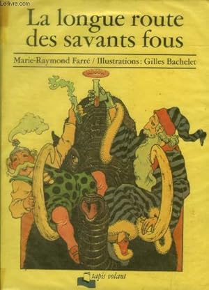 Bild des Verkufers fr La longue route des savants fous zum Verkauf von Le-Livre