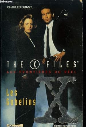 Image du vendeur pour The X files Aux frontires du rel: Les gobelins mis en vente par Le-Livre