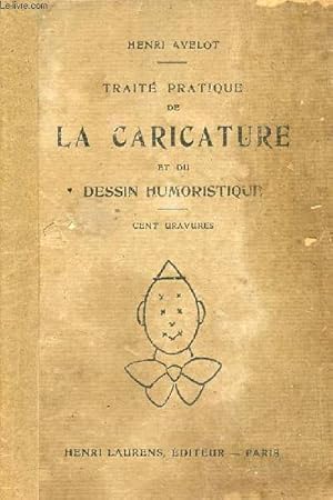 Imagen del vendedor de Trait pratique de la caricature et du dessin humoristique - dition nouvelle. a la venta por Le-Livre