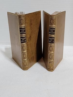 Belguim and Holland; with A Sketch of the Revolution in the year 1830, Volume 1 and 2