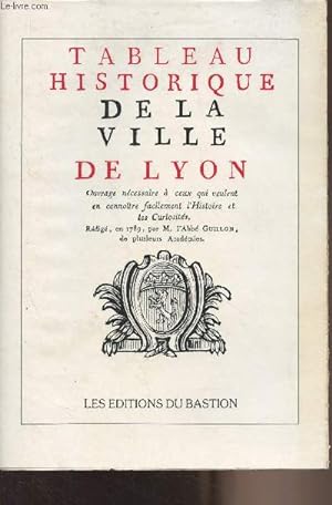 Seller image for Tableau historique de la ville de Lyon for sale by Le-Livre