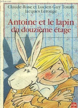 Bild des Verkufers fr Antoine et le lapin du douzieme etage zum Verkauf von Le-Livre