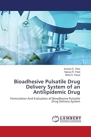 Bild des Verkufers fr Bioadhesive Pulsatile Drug Delivery System of an Antilipidemic Drug zum Verkauf von moluna