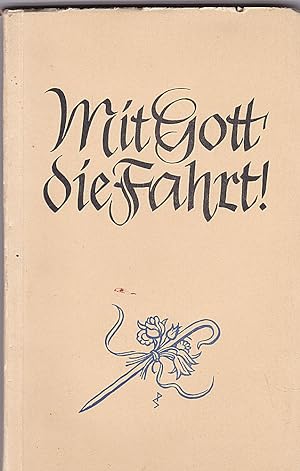 Seller image for Mit Gott die Fahrt! for sale by Versandantiquariat Karin Dykes
