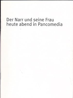 Bild des Verkufers fr Programmheft: Der Narr und seine Frau heute abend in Pancomedia - Botho Strau zum Verkauf von Versandantiquariat Karin Dykes