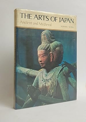 The Arts of Japan Ancient and Medieval