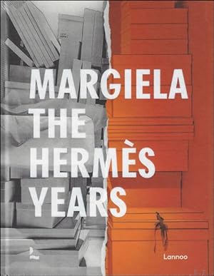 Bild des Verkufers fr Margiela, the Hermes years: Martin Margiela by luxehuis Hermes. ENG. zum Verkauf von BOOKSELLER  -  ERIK TONEN  BOOKS