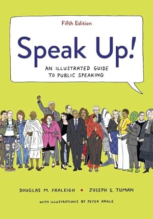 Bild des Verkufers fr Speak Up! : An Illustrated Guide to Public Speaking zum Verkauf von GreatBookPrices